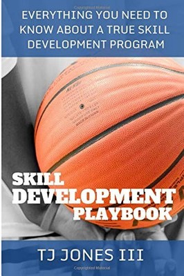 SKILL DEVELOPMENT PLAYBOOK By Jones T J Iii & Nena Ray **BRAND NEW**