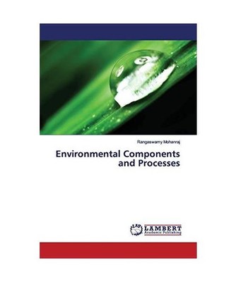 Environmental Components and Processes, Rangaswamy Mohanraj