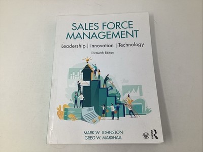 Sales Force Management: Leadership, Innovation, Technology by Johnston