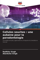 Cellules Souches : Une Aubaine Pour La Parodontologie Radhika Singh
