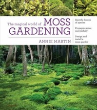 The Magical World of Moss Gardening by Annie Martin: New