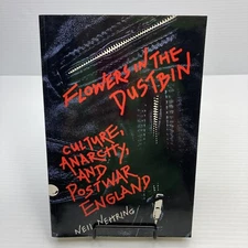 Youth Subculture Postwar England  Flowers in the Dustbin Anarchy by Neil Nehring