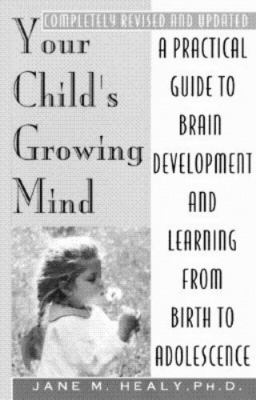 Your Child's Growing Mind: A Guide to Learning - 9780385469302, Healy, paperback