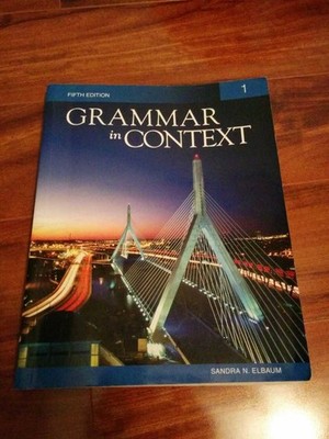 Grammar in Context 1 by Sandra N. Elbaum