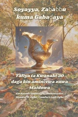 Soyayya, Zaau kuma Gabaaya - Tafiya ta Kwanaki 30 daga kin amincewa zuwa Maidowa