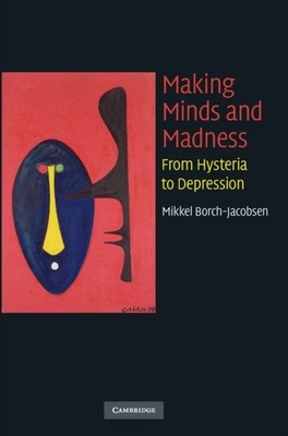 Borch-Jacobsen - Making Minds and Madness - hardback or cased book - G555z