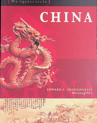 China. Evergreen; Weltgeschichte Shaughnessy, Edward L.: