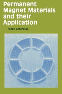Permanent Magnet Materials and their Application, Campbell 9780521566889 New-,
