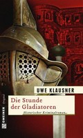 Die Stunde Der Gladiatoren Uwe Klausner