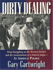 Dirty Dealing : Drug Smuggling on the Mexican Border and the Assa