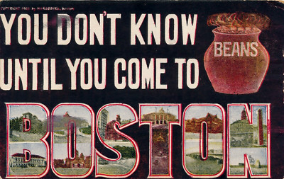 YOU DON'T KNOW BEANS UNTIL YOU COME TO BOSTON. LARGE LETTER VIEWS PC. CA 1908.