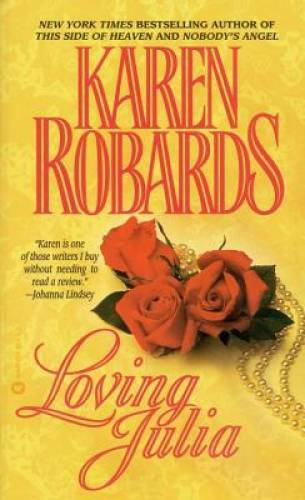 Loving Julia - Mass Market Paperback By Robards, Karen - GOOD