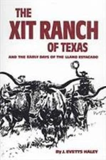The XIT Ranch of Texas and the Early Days of the Llano Estacado (The Western Fro