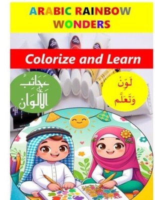 Arabic Rainbow Wonders Colorize and Learn Arabic - Paperback NEW Polyglot Club 2