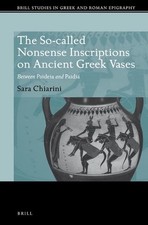 The So-called Nonsense Inscriptions on Ancient Greek Vases: Between Paideia and