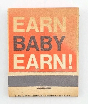Vintage MCM ''Earn Baby Earn'' Matchbook, Full, Unstruck NOS
