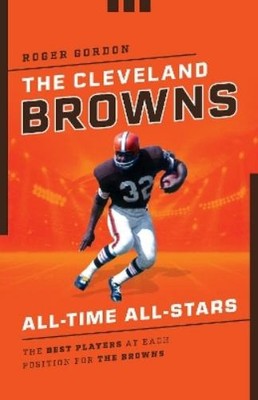 Roger Gordon The Cleveland Browns All-Time All-Stars (Taschenbuch)