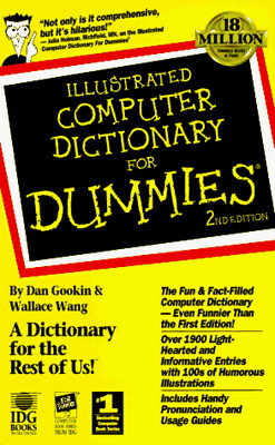 Illustrated Computer Dictionary For Dummies, 2e by Gookin 156884218X