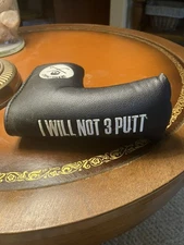 Shank It Golf Blade Putter Headcover. “I Will Not Three Putt” Head Cover Exc.