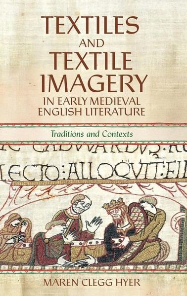 Textiles And Textile Imagery In Early Medieval English Literature | Hyer | Buch-image