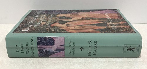 IN A DARK WOOD WANDERING: A NOVEL OF THE MIDDLE AGES By Hella S. Haasse SIGNED - Picture 3 of 7