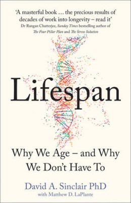 Lifespan: The Revolutionary Science of Why We Age â?? and Why We Don - VERY GOOD