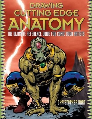 Drawing Cutting Edge Anatomy: The Ultimate Reference Guide for Comic Book Artist