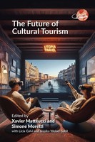 Xavier Matteucci (U. A.) | The Future Of Cultural Tourism | Buch | Englisch