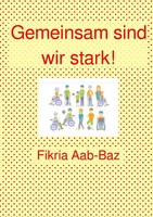 Fikria Abbaz | Gemeinsam Sind Wir Stark! | Taschenbuch | Deutsch (2020) | 56 S.
