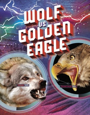 Wolf vs Golden Eagle by Lisa M. Bolt Simons (Paperback Book)