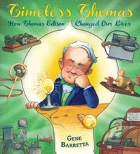 Timeless Thomas: How Thomas Edison Changed Our Lives - Hardcover - VERY GOOD