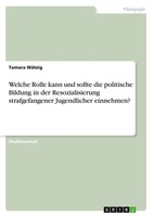 Tamara WäTzig | Welche Rolle Kann Und Sollte Die Politische Bildung In Der...