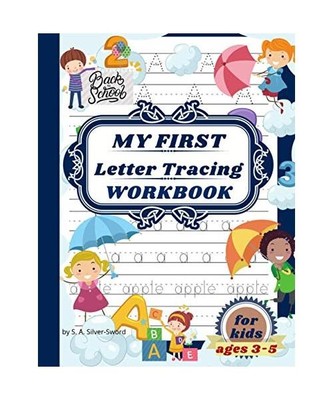 My first letter tracing workbook for kids ages 3-5: Beautiful learn to write wor