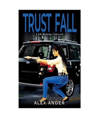 Trust Fall [Jessica Devlin - U.S. Marshal Action & Adventure, Band 1], Ander, Al