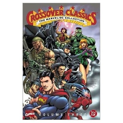 The Marvel/DC Collection - Crossover Classics, Vol. 3 By Marvel 