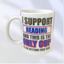 Reading FC Mug Cup Fan Only Cup This Year Tea Funny Joke Novelty Gift Idea