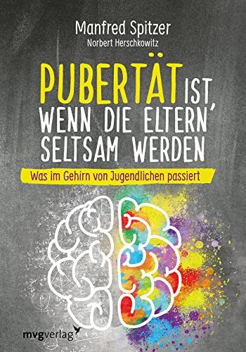 Manfred Spitzer Pubertät ist, wenn die Eltern seltsam werden: (Copertina rigida)