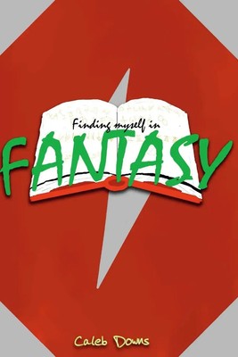 Caleb Downs | Finding Myself In Fantasy | Taschenbuch | Englisch (2017)