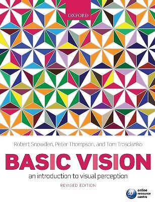 Basic Vision: Eine Einführung in die visuelle Wahrnehmung