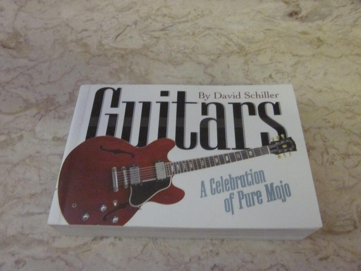 Guitars A Celebration Of Pure Mojo 9780761138006| eBay