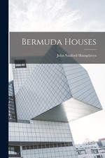 John Sanford Humphreys Bermuda Houses (Paperback) (UK IMPORT)