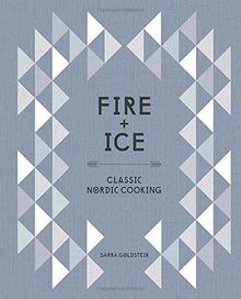 Fire and Ice: Classic Nordic Cooking von Goldstein,... | Buch | Zustand sehr gut