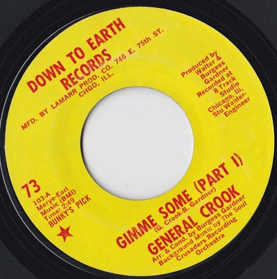 GENERAL CROOK * GIMMIE SOME (PARTS I & II) * US 7'' SINGLE DOWN TO EARTH 73