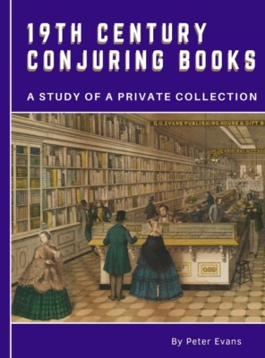 19Th Century Conjuring Books: A Study Of A Private Collection