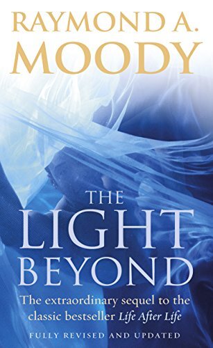 The Light Beyond : The Extraordinary Sequel To The Classic Life After Life Dr Raymond Moody - Image 4