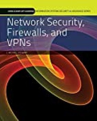 Network Security, Firewalls, and VPNs (Jones & Bartlett Learning Information Sys