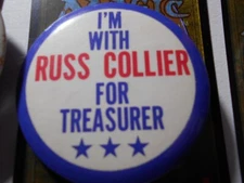 2-1/4" Russ Collier for Treasurer unknown location cello pinback button