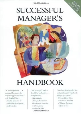Successful Manager's Handbook: Develop Yourself Coach Others, Kristie J. Ne