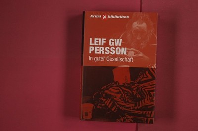 276244 Leif GW Persson IN GUTER GESELLSCHAFT Verlagsgruppe Random House GmbH HC