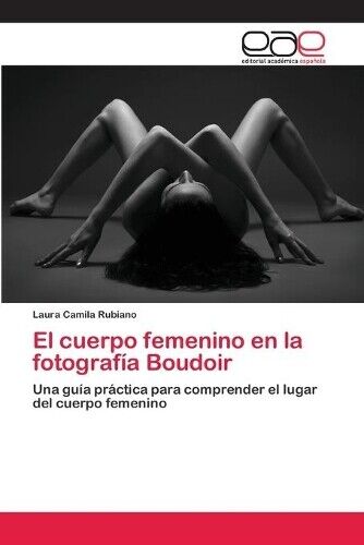 Thumbnail - Laura Camila Rubiano El Cuerpo Femenino En La Fotografía Boudoir